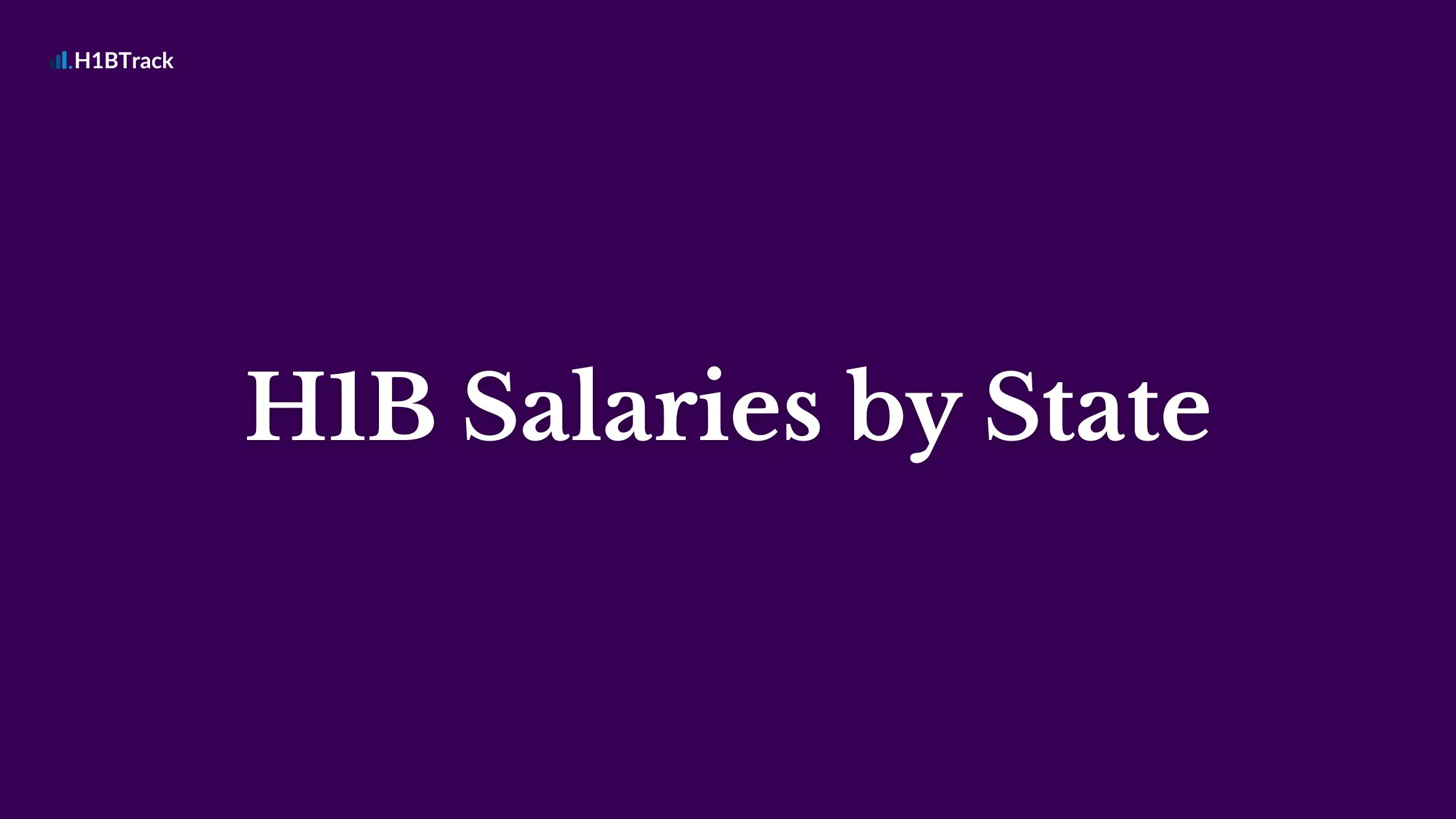 H1B Salaries by State